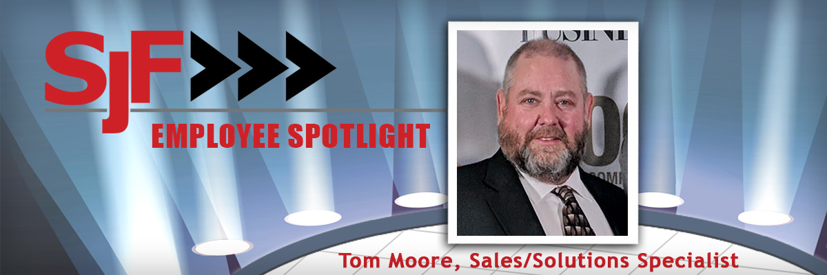 Tom Moore, SJF Solutions Specialist