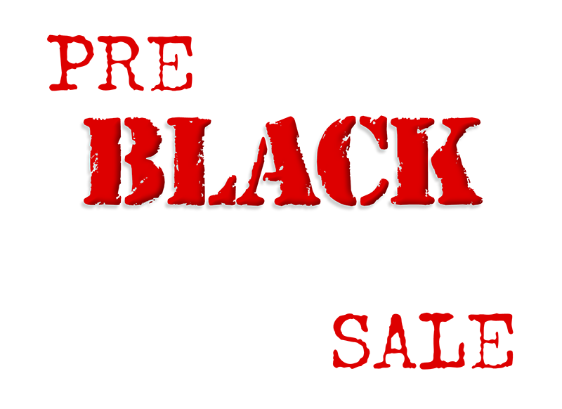Pre Black Friday Sale